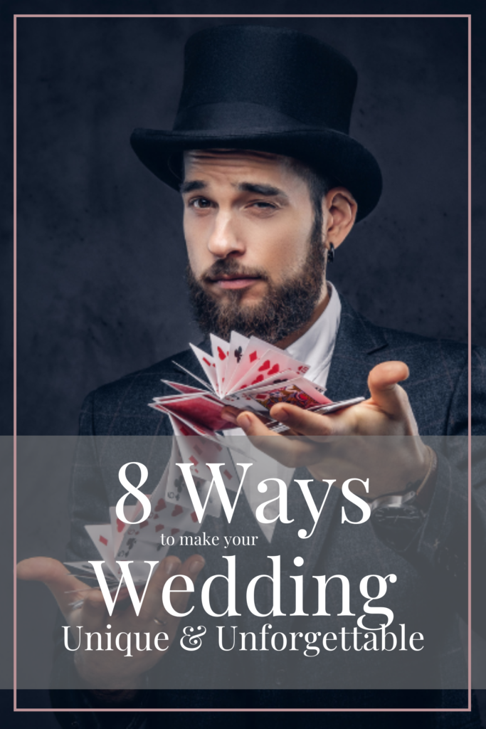 8 Ways to Make Your Wedding Unique & Unforgettable