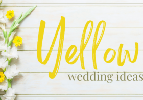 Yellow Wedding Ideas￼