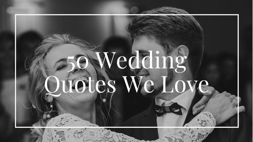 50 Wedding Quotes We Love