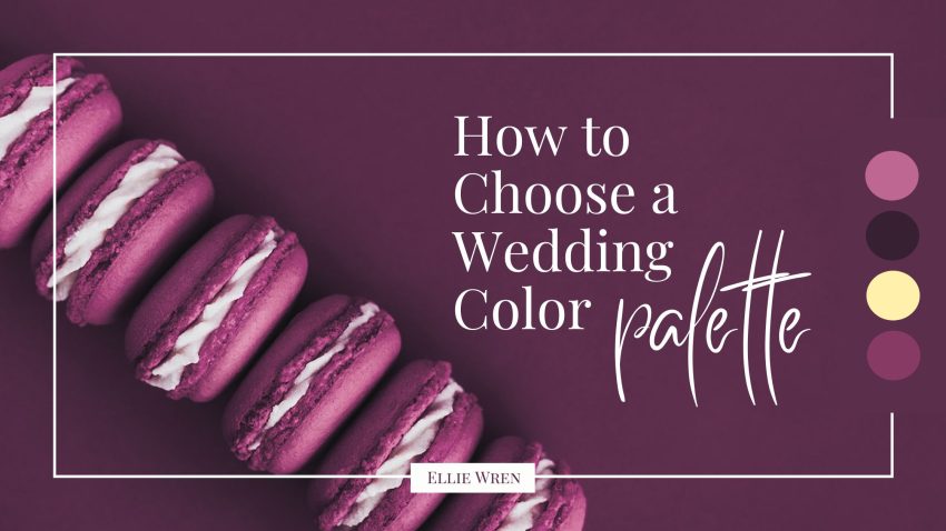 How to Choose a Wedding Color Palette