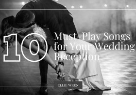 10 Must-Play Songs for Your Wedding Reception