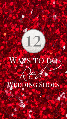 12 Ways To Do Red Wedding Shoes